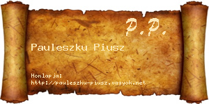 Pauleszku Piusz névjegykártya